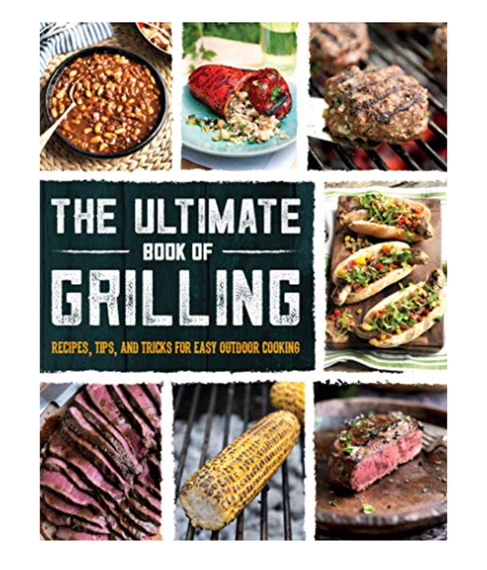 The Ultimate Book of Grilling (Perfect Father's Day Gift!)