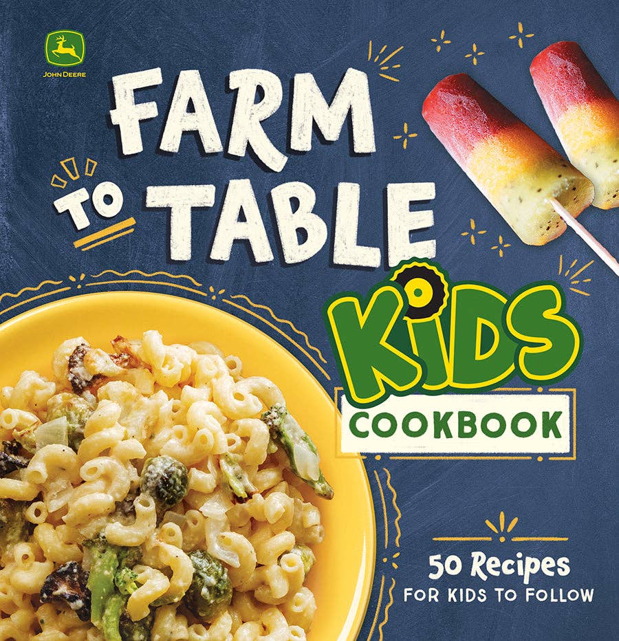 John Deere Farm to Table Kids Cookbook