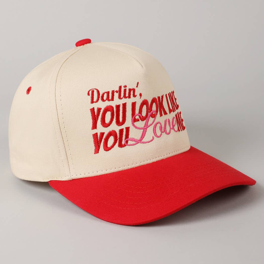 You Look Like You Love Me Embroidery Trucker Hat