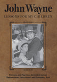 John Wayne: Lessons for My Children