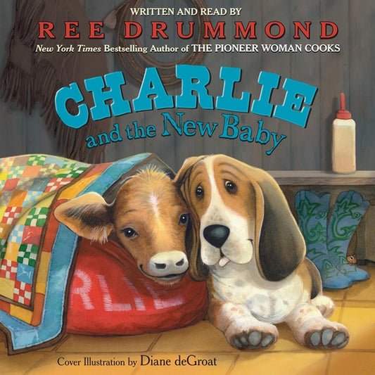 Charlie and the New Baby by Ree Drummond